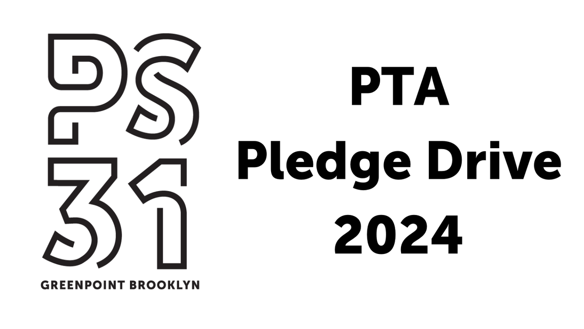 PS31 Pledge Drive 2024 | PS 31 BROOKLYN PARENT TEACHER ASSOCIATION INC